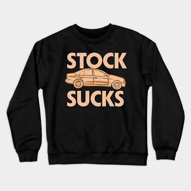 Stock Sucks Crewneck Sweatshirt by maxcode